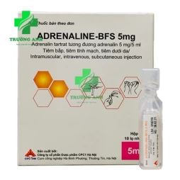 Adrenaline-BFS 5mg - Thuốc hồi sức tim, phổi hiệu quả của dược phẩm CPC1 Hà Nội