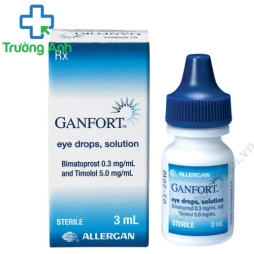 Ganfort - Thuốc nhỏ mắt giảm nhãn áp ở người bệnh tăng nhãn áp